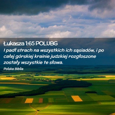 Picture 02 - Łukasza 1:65 POLUBG - I padł strach na wszystkich ich sąsiadów, i po - Bible Verse Picture