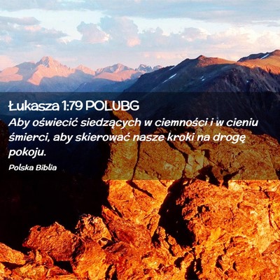 Picture 02 - Łukasza 1:79 POLUBG - Aby oświecić siedzących w ciemności i w - Bible Verse Picture