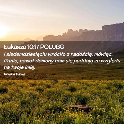 Picture 02 - Łukasza 10:17 POLUBG - I siedemdziesięciu wróciło z radością, - Bible Verse Picture