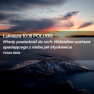 Picture 02 - Łukasza 10:18 POLUBG - Wtedy powiedział do nich: Widziałem szatana - Bible Verse Picture