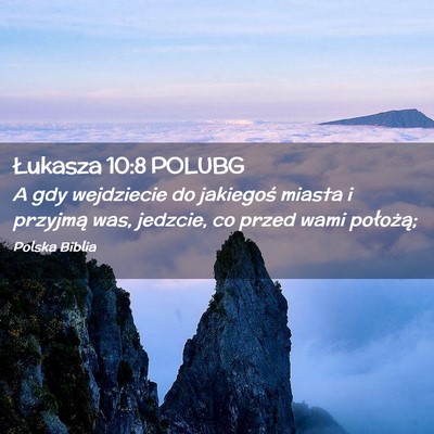 Picture 02 - Łukasza 10:8 POLUBG - A gdy wejdziecie do jakiegoś miasta i przyjmą - Bible Verse Picture