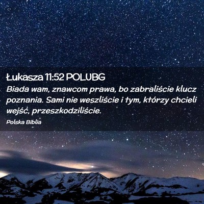 Picture 02 - Łukasza 11:52 POLUBG - Biada wam, znawcom prawa, bo zabraliście klucz - Bible Verse Picture