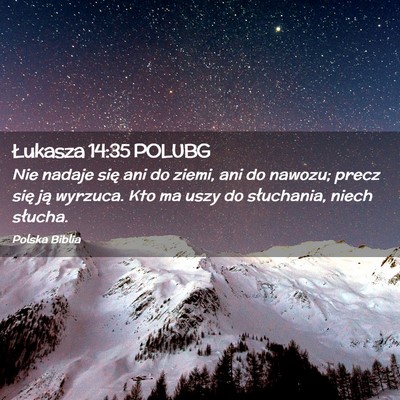 Picture 02 - Łukasza 14:35 POLUBG - Nie nadaje się ani do ziemi, ani do nawozu; - Bible Verse Picture
