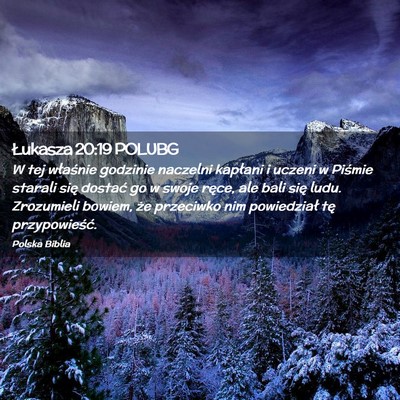 Picture 02 - Łukasza 20:19 POLUBG - W tej właśnie godzinie naczelni kapłani i - Bible Verse Picture