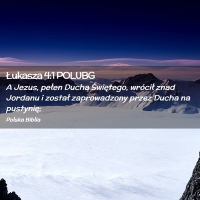 Picture 02 - Łukasza 4:1 POLUBG - A Jezus, pełen Ducha Świętego, wrócił znad - Bible Verse Picture