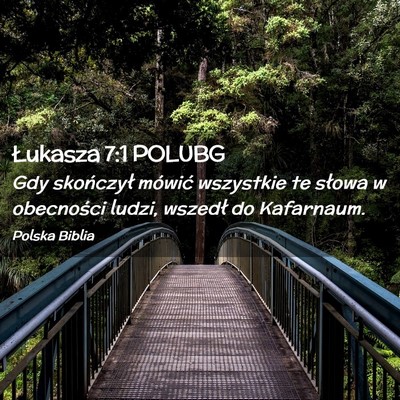 Picture 02 - Łukasza 7:1 POLUBG - Gdy skończył mówić wszystkie te słowa w - Bible Verse Picture