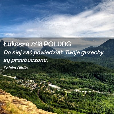 Picture 02 - Łukasza 7:48 POLUBG - Do niej zaś powiedział: Twoje grzechy są - Bible Verse Picture