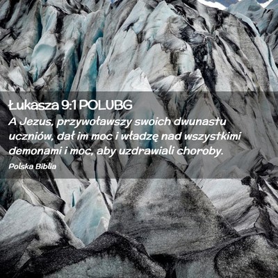 Picture 02 - Łukasza 9:1 POLUBG - A Jezus, przywoławszy swoich dwunastu uczniów, - Bible Verse Picture