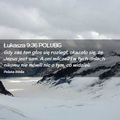 Picture 02 - Łukasza 9:36 POLUBG - Gdy zaś ten głos się rozległ, okazało się, - Bible Verse Picture
