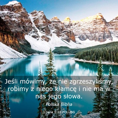 Picture 03 - 1 Jana 1:10 POLUBG - Jeśli mówimy, że nie zgrzeszyliśmy, robimy z - Bible Verse Picture