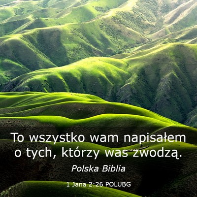 Picture 03 - 1 Jana 2:26 POLUBG - To wszystko wam napisałem o tych, którzy was - Bible Verse Picture