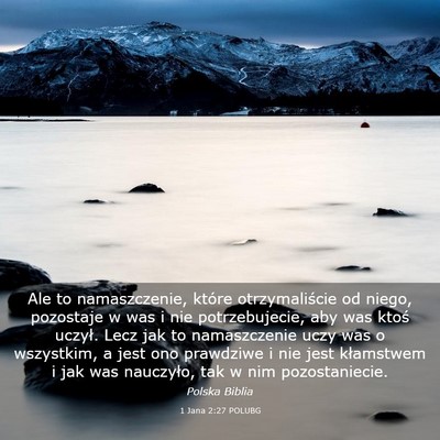 Picture 03 - 1 Jana 2:27 POLUBG - Ale to namaszczenie, które otrzymaliście od - Bible Verse Picture