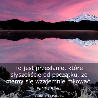 Picture 03 - 1 Jana 3:11 POLUBG - To jest przesłanie, które słyszeliście od - Bible Verse Picture