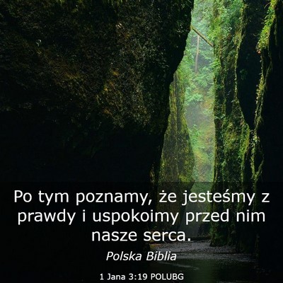 Picture 03 - 1 Jana 3:19 POLUBG - Po tym poznamy, że jesteśmy z prawdy i - Bible Verse Picture