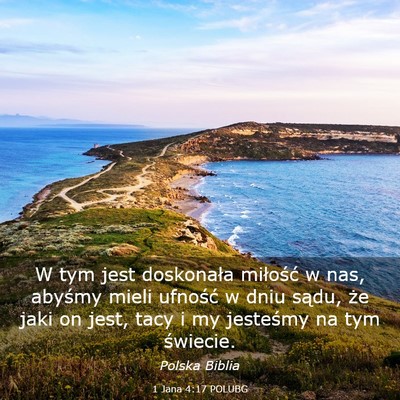 Picture 03 - 1 Jana 4:17 POLUBG - W tym jest doskonała miłość w nas, abyśmy - Bible Verse Picture