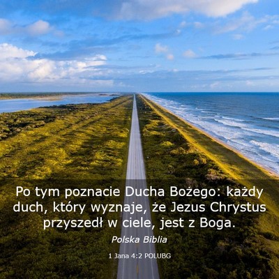 Picture 03 - 1 Jana 4:2 POLUBG - Po tym poznacie Ducha Bożego: każdy duch, - Bible Verse Picture
