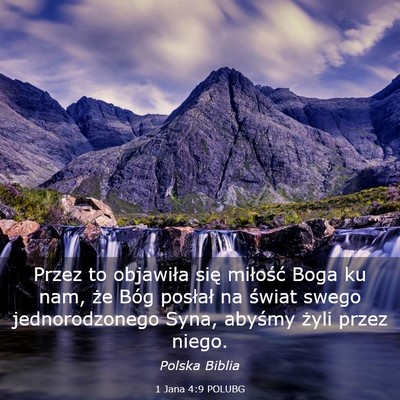 Picture 03 - 1 Jana 4:9 POLUBG - Przez to objawiła się miłość Boga ku nam, - Bible Verse Picture