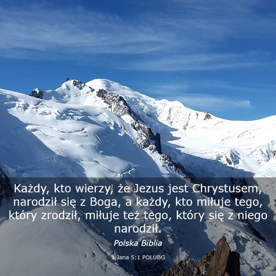 Picture 03 - 1 Jana 5:1 POLUBG - Każdy, kto wierzy, że Jezus jest Chrystusem, - Bible Verse Picture