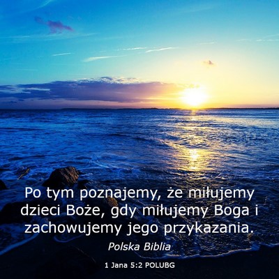 Picture 03 - 1 Jana 5:2 POLUBG - Po tym poznajemy, że miłujemy dzieci Boże, gdy - Bible Verse Picture