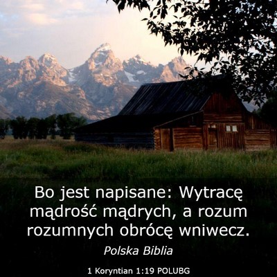 Picture 03 - 1 Koryntian 1:19 POLUBG - Bo jest napisane: Wytracę mądrość mądrych, a - Bible Verse Picture