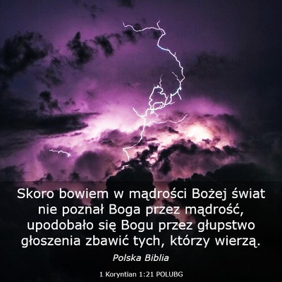 Picture 03 - 1 Koryntian 1:21 POLUBG - Skoro bowiem w mądrości Bożej świat nie - Bible Verse Picture