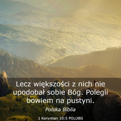 Picture 03 - 1 Koryntian 10:5 POLUBG - Lecz większości z nich nie upodobał sobie - Bible Verse Picture