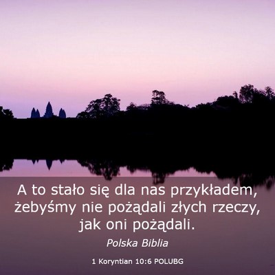 Picture 03 - 1 Koryntian 10:6 POLUBG - A to stało się dla nas przykładem, żebyśmy - Bible Verse Picture