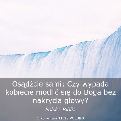 Picture 03 - 1 Koryntian 11:13 POLUBG - Osądźcie sami: Czy wypada kobiecie modlić się - Bible Verse Picture