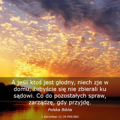 Picture 03 - 1 Koryntian 11:34 POLUBG - A jeśli ktoś jest głodny, niech zje w domu, - Bible Verse Picture
