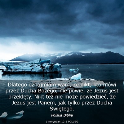 Picture 03 - 1 Koryntian 12:3 POLUBG - Dlatego oznajmiam wam, że nikt, kto mówi przez - Bible Verse Picture