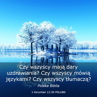 Picture 03 - 1 Koryntian 12:30 POLUBG - Czy wszyscy mają dary uzdrawiania? Czy wszyscy - Bible Verse Picture