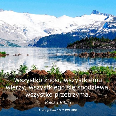 Picture 03 - 1 Koryntian 13:7 POLUBG - Wszystko znosi, wszystkiemu wierzy, wszystkiego - Bible Verse Picture