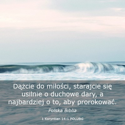 Picture 03 - 1 Koryntian 14:1 POLUBG - Dążcie do miłości, starajcie się usilnie o - Bible Verse Picture
