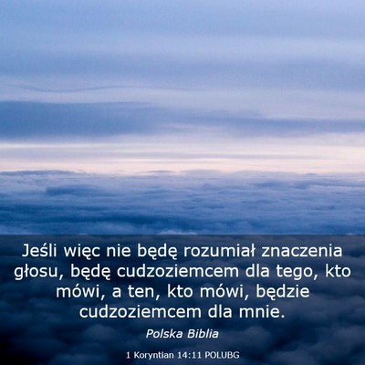 Picture 03 - 1 Koryntian 14:11 POLUBG - Jeśli więc nie będę rozumiał znaczenia - Bible Verse Picture