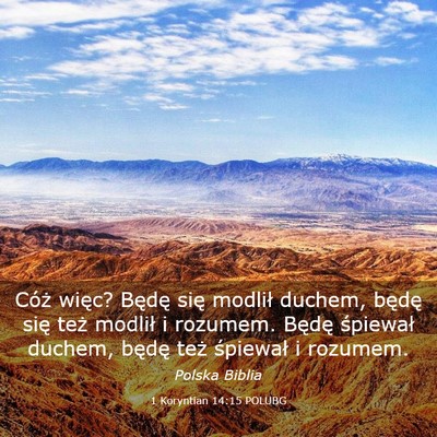 Picture 03 - 1 Koryntian 14:15 POLUBG - Cóż więc? Będę się modlił duchem, będę - Bible Verse Picture