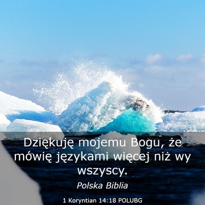 Picture 03 - 1 Koryntian 14:18 POLUBG - Dziękuję mojemu Bogu, że mówię językami - Bible Verse Picture