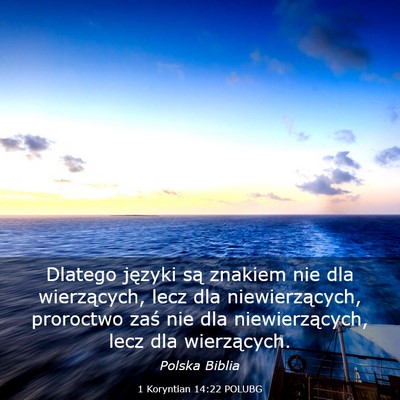Picture 03 - 1 Koryntian 14:22 POLUBG - Dlatego języki są znakiem nie dla wierzących, - Bible Verse Picture