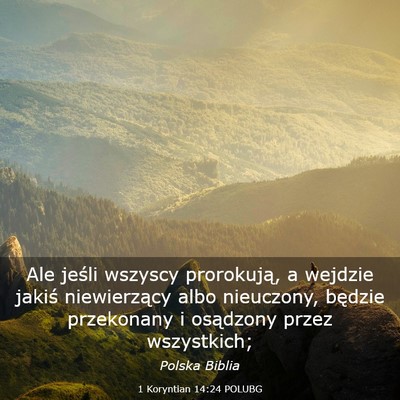 Picture 03 - 1 Koryntian 14:24 POLUBG - Ale jeśli wszyscy prorokują, a wejdzie jakiś - Bible Verse Picture