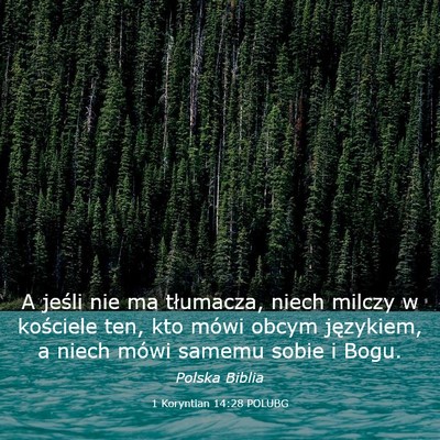 Picture 03 - 1 Koryntian 14:28 POLUBG - A jeśli nie ma tłumacza, niech milczy w - Bible Verse Picture