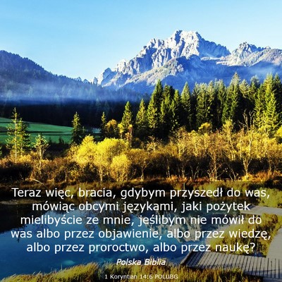 Picture 03 - 1 Koryntian 14:6 POLUBG - Teraz więc, bracia, gdybym przyszedł do was, - Bible Verse Picture