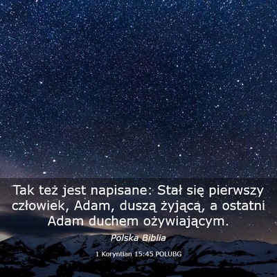 Picture 03 - 1 Koryntian 15:45 POLUBG - Tak też jest napisane: Stał się pierwszy - Bible Verse Picture