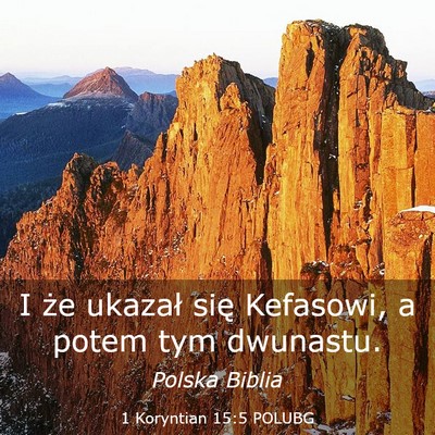 Picture 03 - 1 Koryntian 15:5 POLUBG - I że ukazał się Kefasowi, a potem tym - Bible Verse Picture