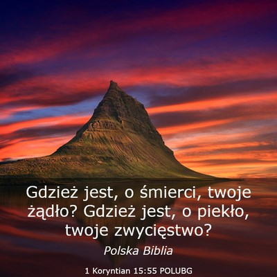 Picture 03 - 1 Koryntian 15:55 POLUBG - Gdzież jest, o śmierci, twoje żądło? Gdzież - Bible Verse Picture