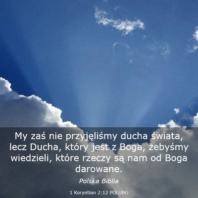Picture 03 - 1 Koryntian 2:12 POLUBG - My zaś nie przyjęliśmy ducha świata, lecz - Bible Verse Picture