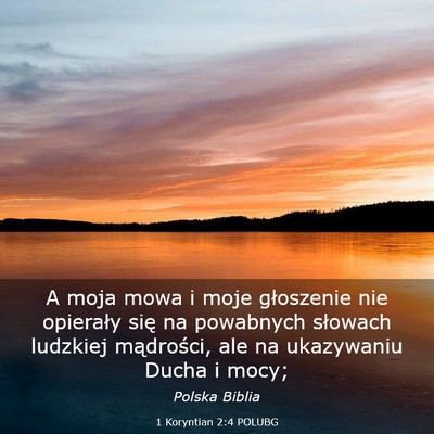 Picture 03 - 1 Koryntian 2:4 POLUBG - A moja mowa i moje głoszenie nie opierały się - Bible Verse Picture
