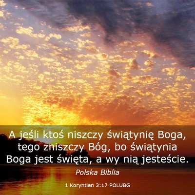 Picture 03 - 1 Koryntian 3:17 POLUBG - A jeśli ktoś niszczy świątynię Boga, tego - Bible Verse Picture