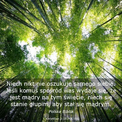 Picture 03 - 1 Koryntian 3:18 POLUBG - Niech nikt nie oszukuje samego siebie. Jeśli - Bible Verse Picture