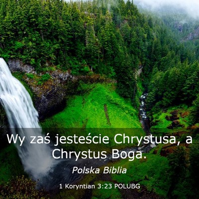 Picture 03 - 1 Koryntian 3:23 POLUBG - Wy zaś jesteście Chrystusa, a Chrystus - Bible Verse Picture