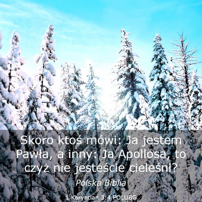 Picture 03 - 1 Koryntian 3:4 POLUBG - Skoro ktoś mówi: Ja jestem Pawła, a inny: Ja - Bible Verse Picture