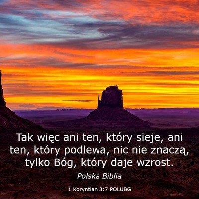 Picture 03 - 1 Koryntian 3:7 POLUBG - Tak więc ani ten, który sieje, ani ten, który - Bible Verse Picture
